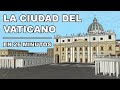 La Ciudad del VATICANO | En 26 MINUTOS