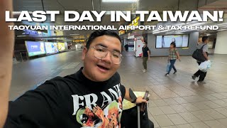TAIWAN VLOG • Taoyuan International Airport & Tax Refund | Ivan de Guzman