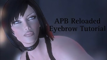 APB Reloaded Eyebrow Tutorial