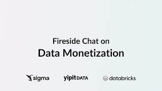 Data Monetization with YipitData, Databricks, and Sigma Computing