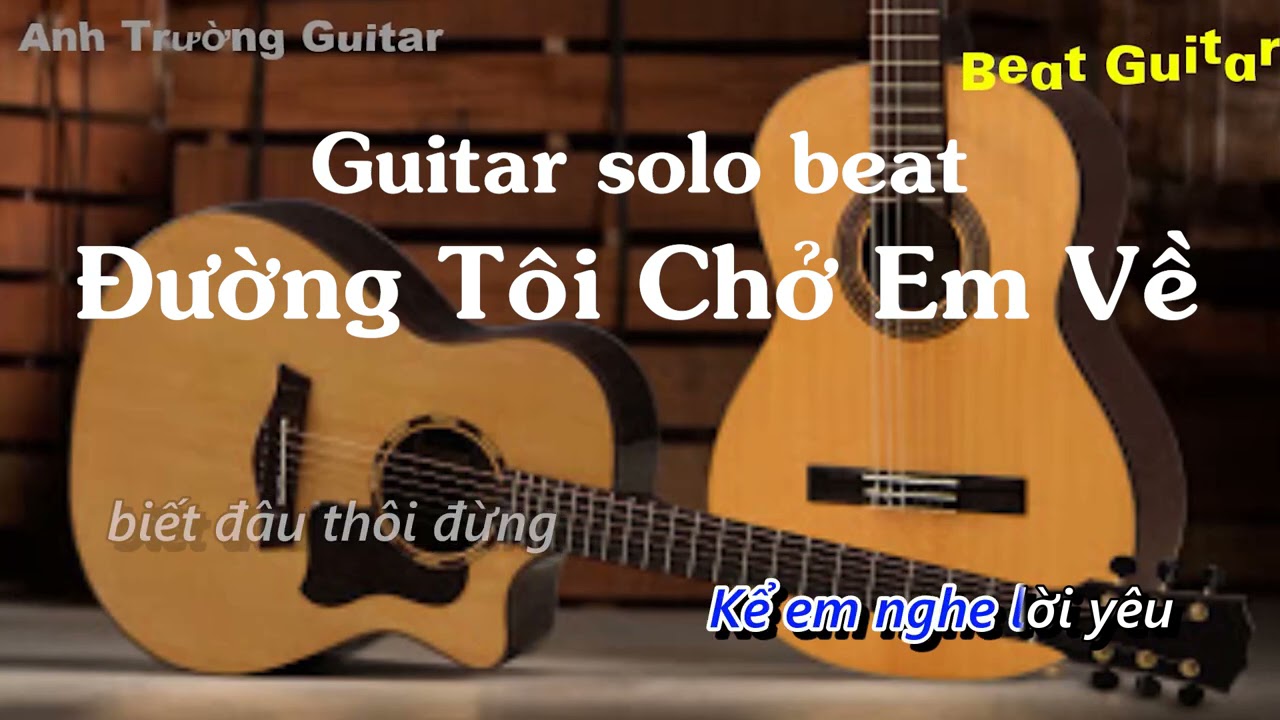 Karaoke Đường Tôi Chở Em Về buitruonglinh Guitar Solo Beat Acoustic