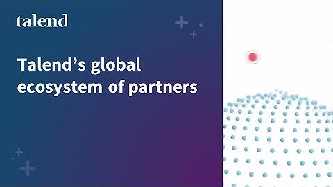 Why partner with Talend