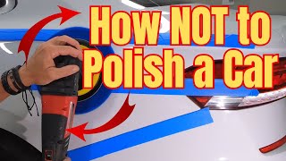 Detailing for Beginners: How to NOT polish a car for profits!