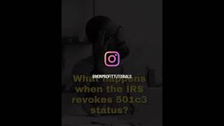 Why you cannot accept grants or donations with a revoked 501c3 status? #nonprofit #form990 #501c3