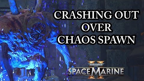 ARE WE BAD AT FIGHTING CHAOS SPAWN? (Space Marine 2 Discussion) Patch 10.2