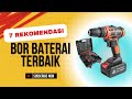 7 Rekomendasi Bor Baterai Terbaik 2025