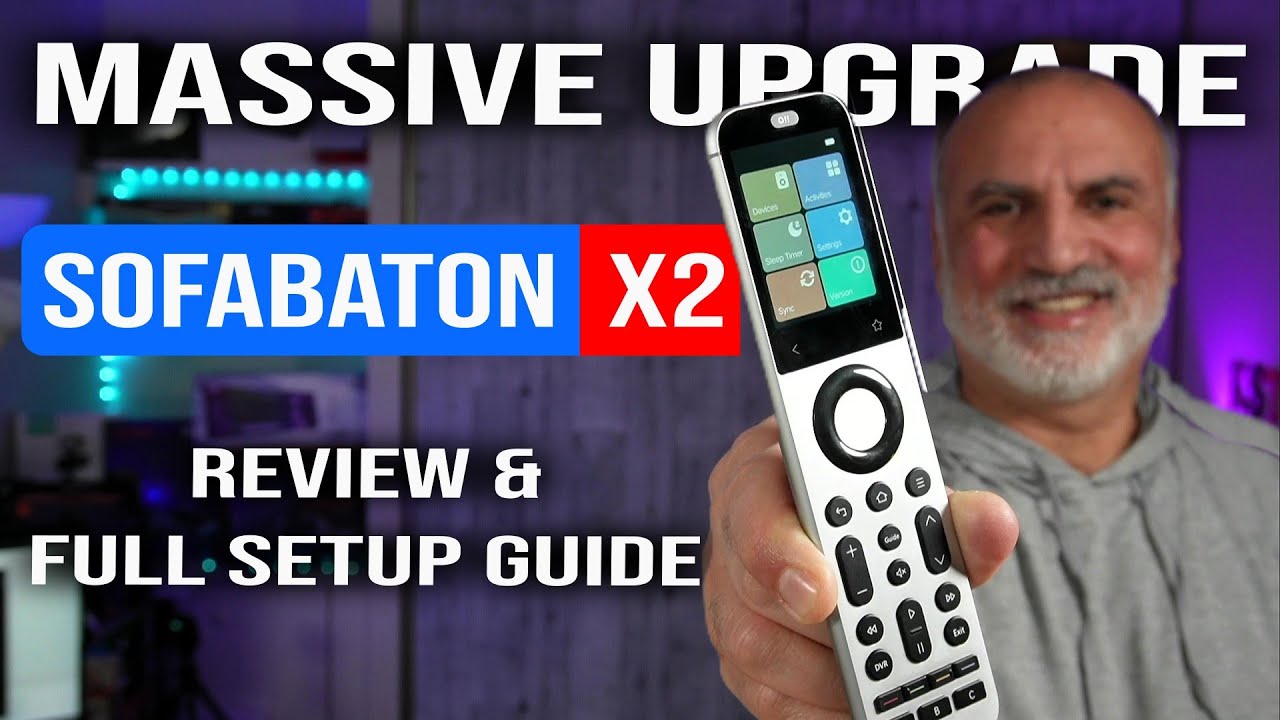 Руководство по настройке и обзор Sofabaton X2: что нового по сравнению с X1S?