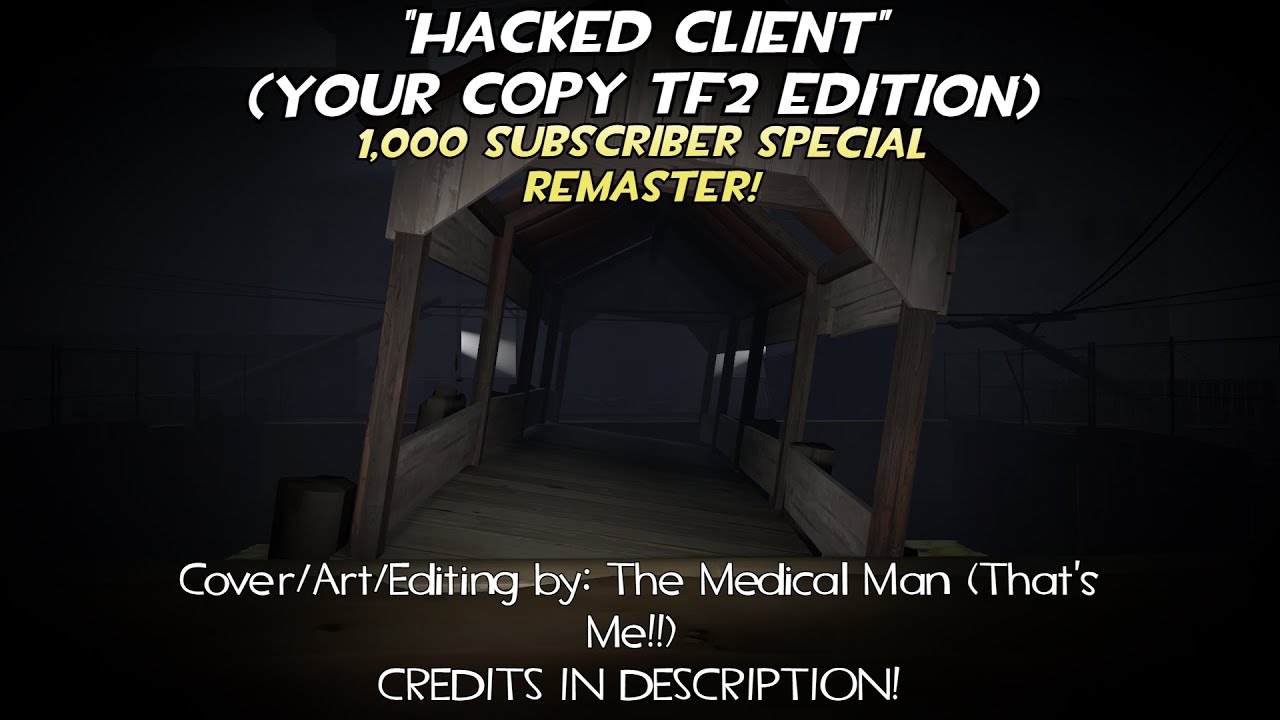 ||1K SUB SPECIAL!|| HACKED CLIENT REMASTERED Your Copy TF2 Edition