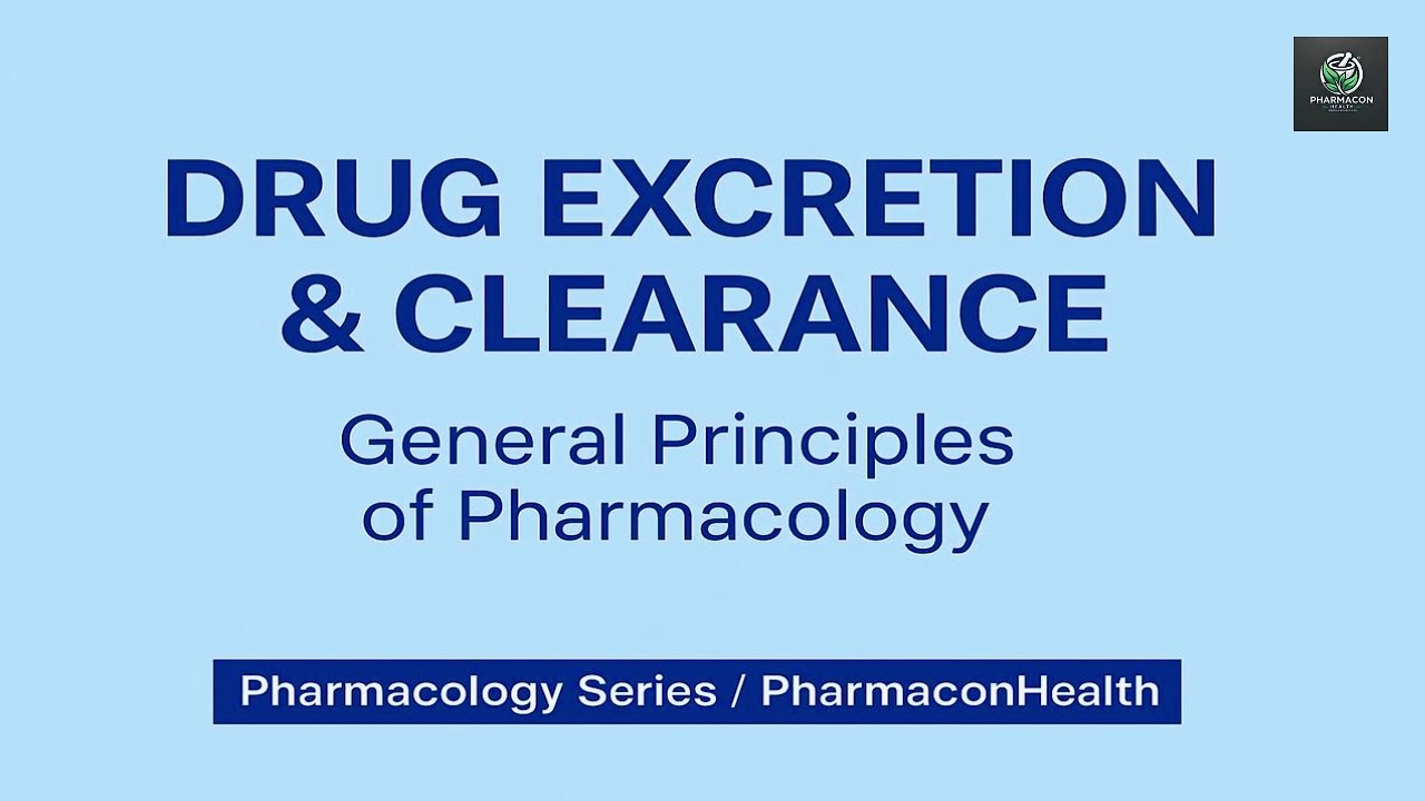 Drug Excretion & Clearance- General principles of Pharmacology Series ...