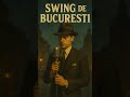 Swing de București 🎺✨