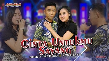 CINTA UNTUKMU SAYANG - Yeni Inka & Gery Mahesa  //  Bertaruh Nyawa Ku Mau Hanya Untukmu