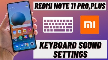 Redmi Note 11 Pro , Plus Keyboard Settings
