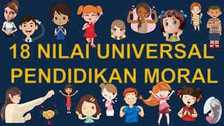 18 NILAI UNIVERSAL / 18 NILAI MORAL SERTA DEFINISI