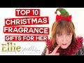 Top Ten Christmas Fragrance Gifts For Women Part 1