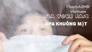 ASMR VIETNAM - spa khuông mặt - spa your face