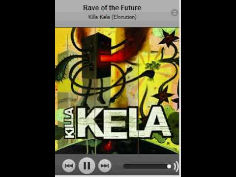 Killa Kela — Killa Kela - Elocution - Overture + Rave of the Future