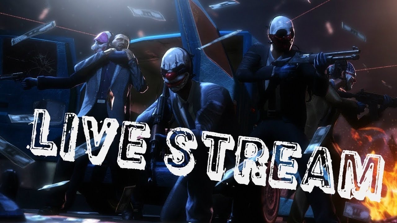 Stream Payday 2 Выпуск 36 | Stealth | Громкое Прохождение 
