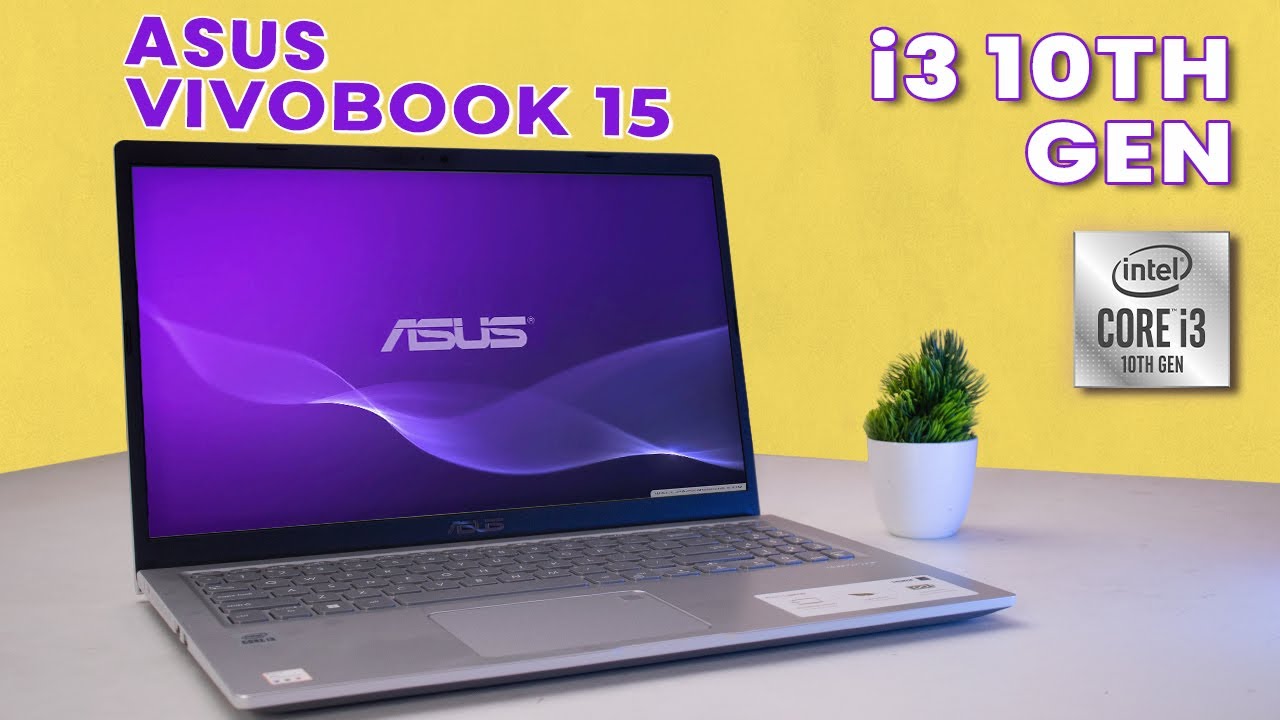 Review: ASUS VivoBook 15 Thin and Light Laptop with Intel Core i3