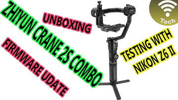 Zhiyun Crane 2S unboxing and upgrading firmware | Testing with Nikon Z6 II
