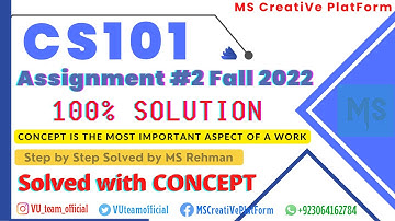 CS101 Assignment 2 solution 2023  || CS101 Fall 2022 || by MS Rehman || CS101 Assignment no. 2