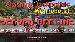 Crashing JackpotMc :)