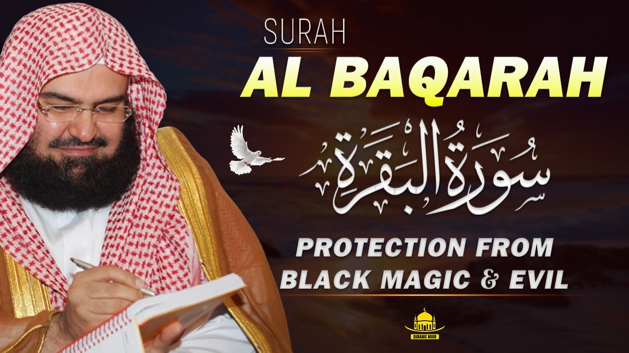 Surah Al Baqarah (سورة البقره)Full Recitation | Beautiful & Emotional Quran – Abdul Rahman Al Sudais