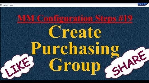 MM Configuration Steps #19 Create Purchasing Group