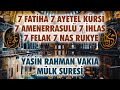 7 Fatiha 7 Ayetel Kürsi 7 Amenerrasulü 7 İhlas 7 Felak 7 Nas Rukye | Yasin Rahman Vakıa Mülk Suresi