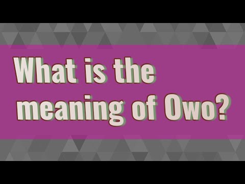 วีดีโอ: OwO หมายถึงอะไร?