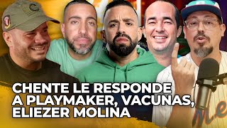 CHENTE LE RESPONDE A PLAYMAKER, VACUNAS, ELIEZER MOLINA ft. JAY FONSECA