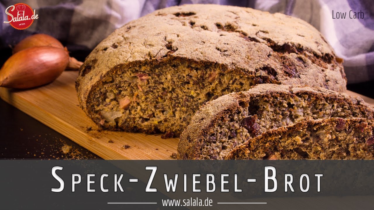 Speck Zwiebel Brot Low Carb ohne Mehl Rezept - YouTube