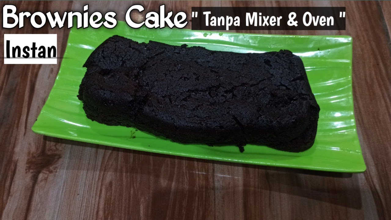 BROWNIES KUKUS INSTAN, BIKIN KUE TANPA OVEN & MIXER, YouTube