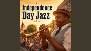 Independence Day Jazz - Jazz Relaxing Music