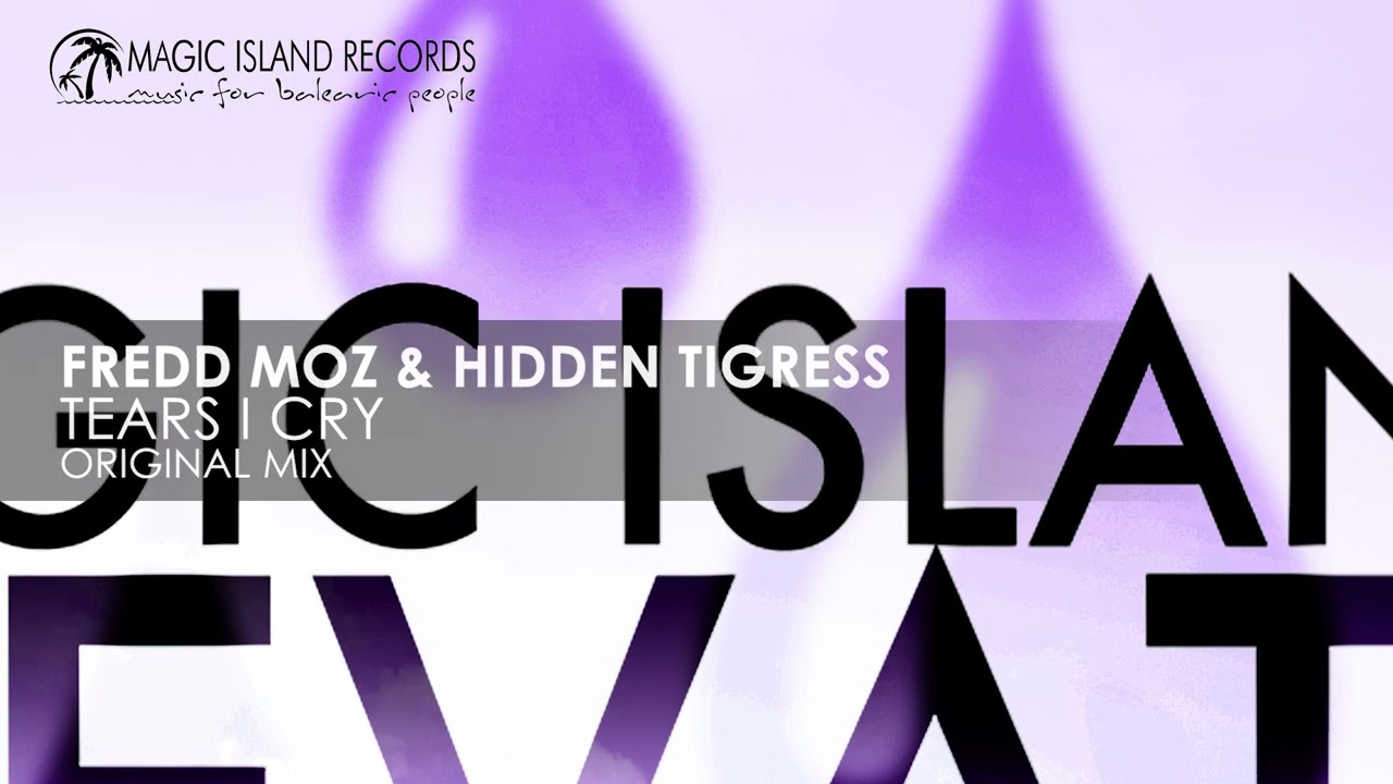 Fredd Moz & Hidden Tigress - Tears I Cry - YouTube