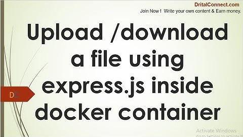 Upload and download a file or image using express.js inside docker container