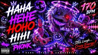 HAHA HEHE HOHO HIHI 😈 | Hyper Brazilian Phonk x Montagem (170 BPM) Version 3
