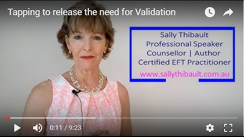 Tapping to release the need for Validation- EFT with Sally Thibault