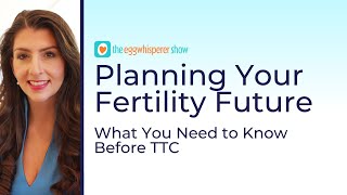 Fertility Planning: Top Things To Know to Get Pregnant Now or Later #ttc