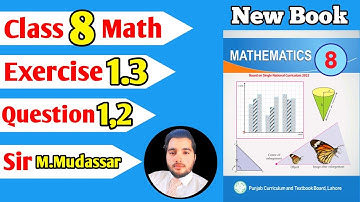 Class 8th Math new book | Chapter 1 | Ex 1.3 | Question 1(i to vi) Q:2(i to iv) Sir M.Mudassar