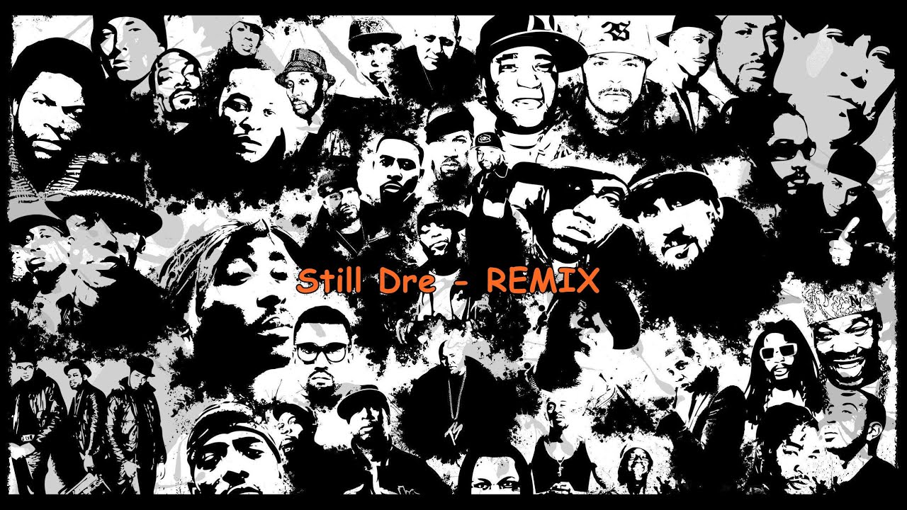 Rap HIT - Still Dre (Remix) - YouTube