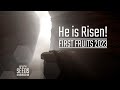 He is Risen! First Fruits 2023