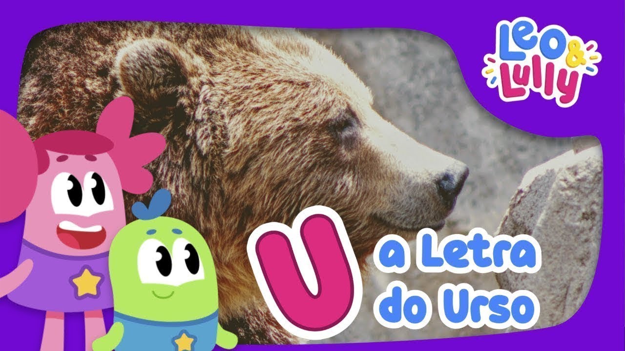 U, a Letra do Urso! | ABC dos Bichos | Aprender Brincando! - YouTube