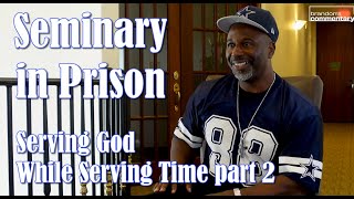 Prison Ministry: Serving God While Serving Time, Part 2: Seminary in Prison