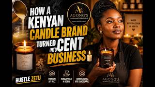 Celebrity How A Kenyan Candle Brand Turned Scent Into Business | Hustle Zetu Profile
