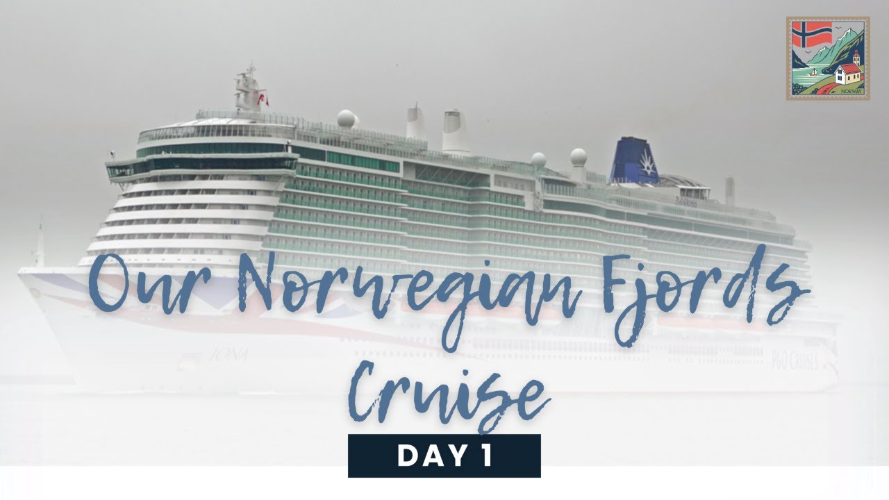 НАШ КРУИЗ ПО НОРВЕЖСКИМ ФЬОРДАМ - P&O IONA - ДЕНЬ 1
