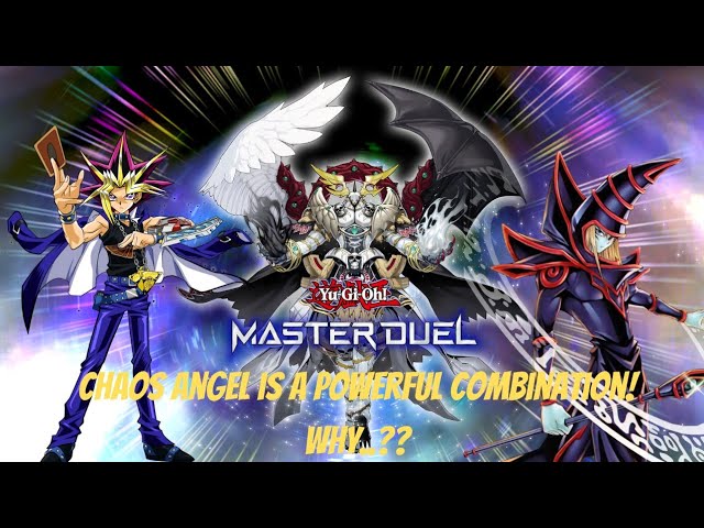 Chaos Angel With Dark Magician Deck Is Eternal | Yu-Gi-Oh! Master Duel
