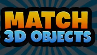 Match 3D Objects –Mindful Play Gameplay Video for Android Mobile screenshot 1