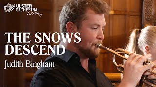 "The Snows Descend" – Judith Bingham | Recorded at St. Matthew's Church, Belfast