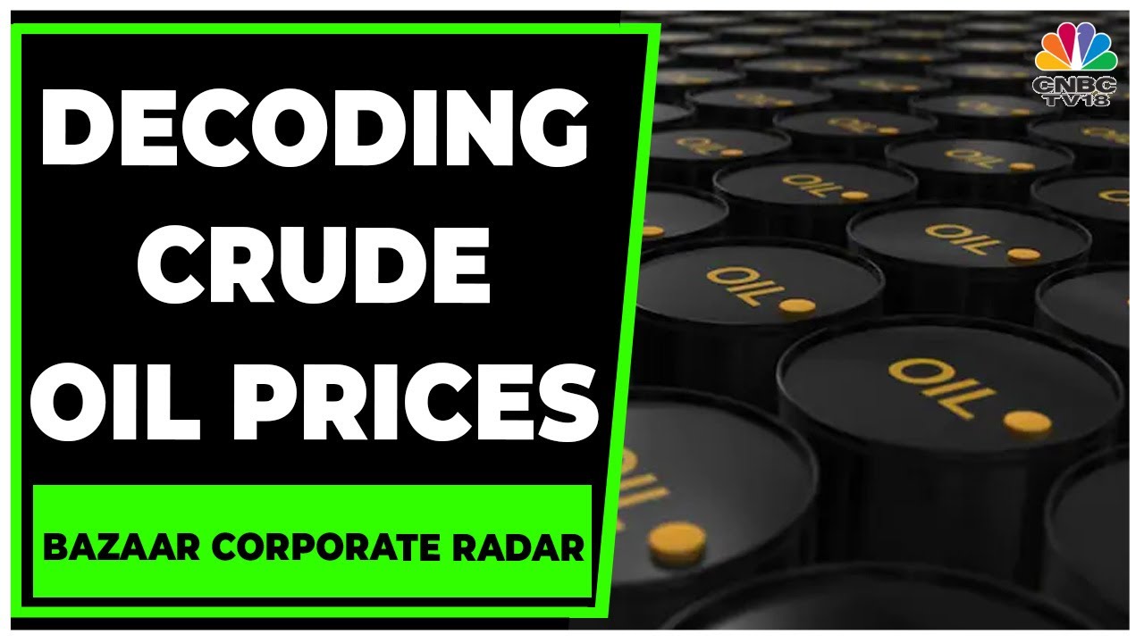 Crude Oil Prices Fall For 5th Session, Trading At 11 Month Low | Bazaar Corporate Radar | CNBC-TV18