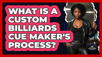 What Is A Custom Billiards Cue Maker